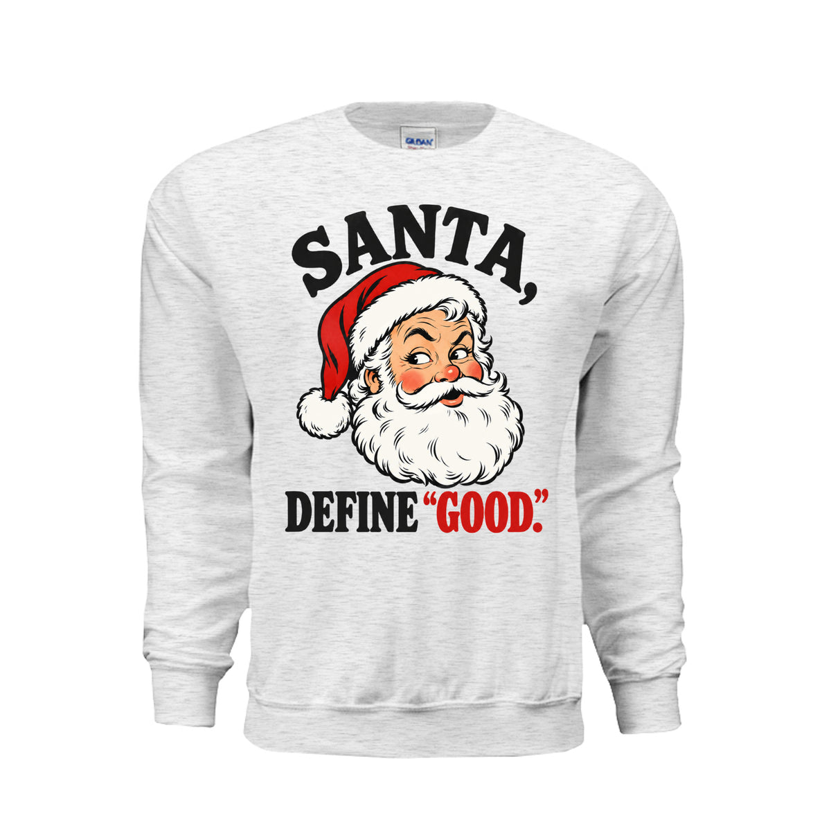 Santa Define Good Funny Christmas Sweatshirt — Ash / XS