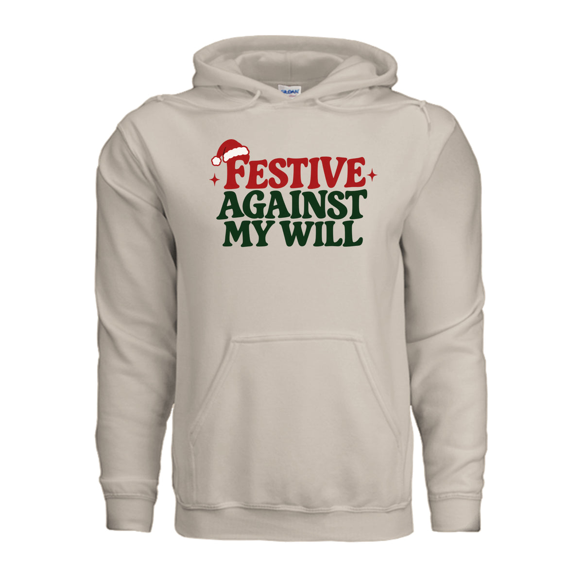 Festive Against My Will Christmas Hoodie — Sand / XS