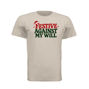 Festive Against My Will Christmas T-Shirt — view 3